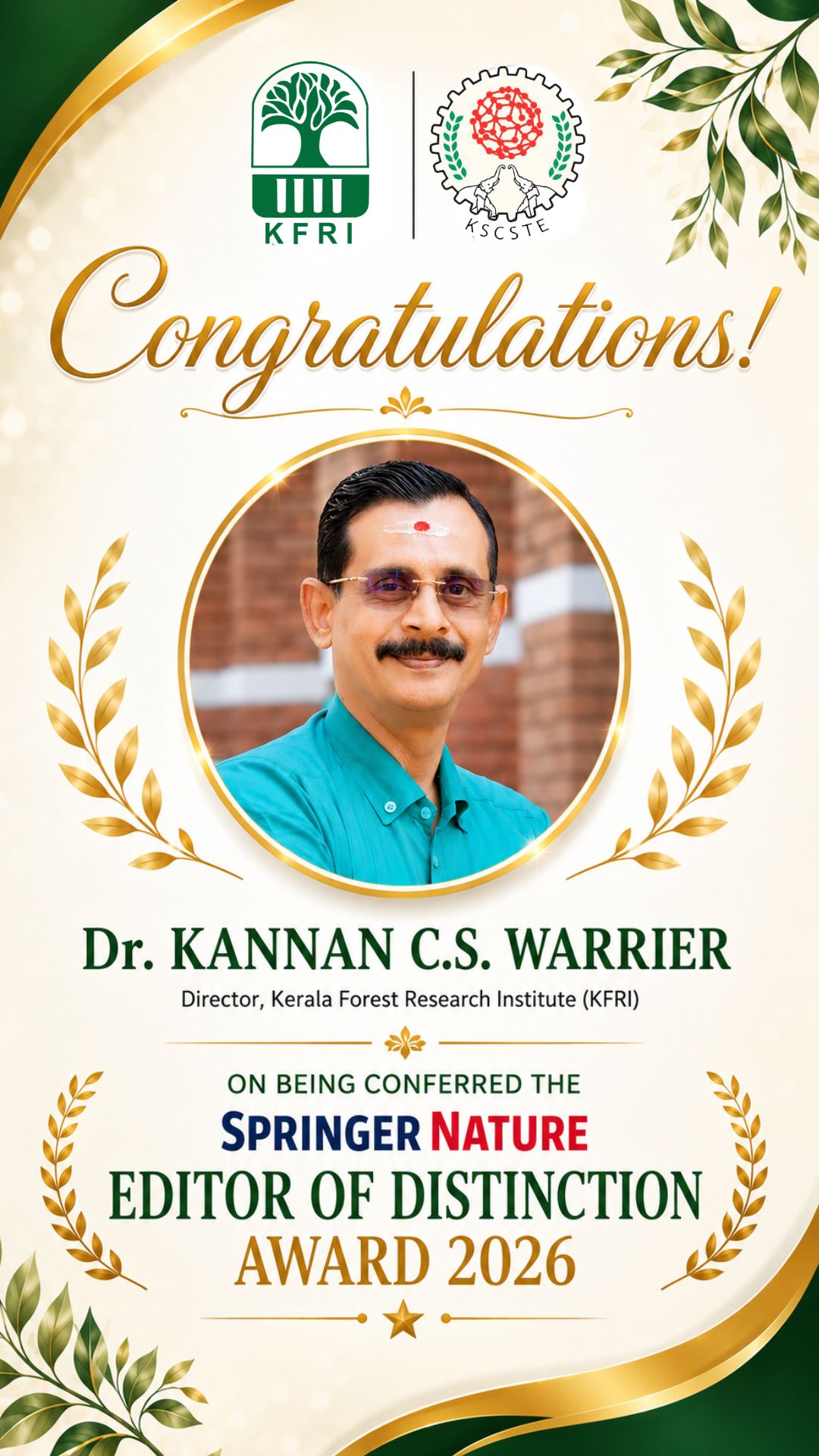 Hearty congratulations to Dr. Kannan C.S. Warrier, Director of KFRI -Editor of Distinction Award 2026 by Springer Nature